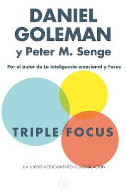 Triple Focus. un Nuevo Acercamiento a la Educación / the Triple Focus