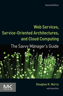 Web Services, Service-Oriented Architectures, and Cloud Computing