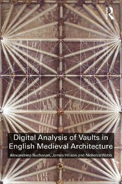 Digital Analysis of Medieval Architecture Digital Analysis of Medieval Architecture