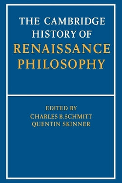 The Cambridge History of Renaissance Philosophy