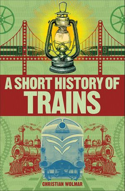 A Short History of Trains