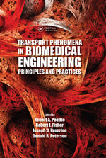 Transport Phenomena in Biomedical Engineering