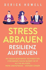 Stress Abbauen - Resilienz Aufbauen