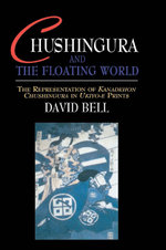 Chushingura and the Floating World