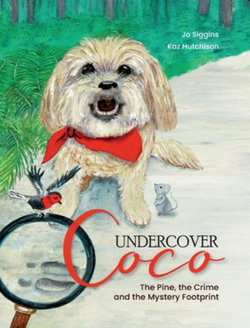 UNDERCOVER COCO the Pine, the Crime and the Mystery Footprint