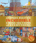 Stephen Biesty's Incredible Cross-Sections of Everything