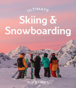 Ultimate Skiing and Snowboarding