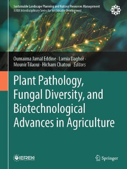 Plant Pathology, Fungal Diversity, and Biotechnological Advances in Agriculture