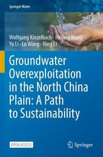 Groundwater Overexploitation in the North China Plain: a Path to Sustainability