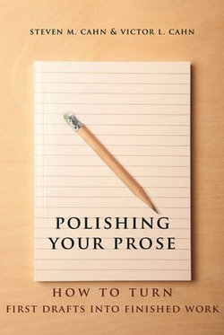 Polishing Your Prose Polishing Your Prose
