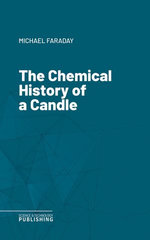 The Chemical History of a Candle