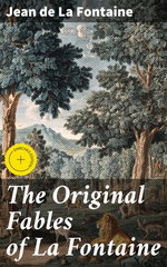 The Original Fables of La Fontaine