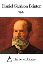 Works of Daniel Garrison Brinton