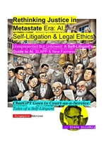 Justice in Metastate Era: AI, Self-Litigation & Legal Ethics