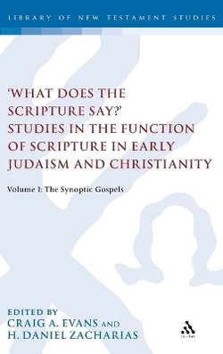 What Does the Scripture Say?' Studies in the Function of Scripture in Early Judaism and Christianity