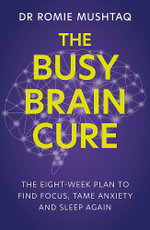 The Busy Brain Cure The Busy Brain Cure