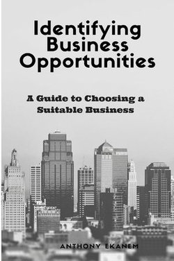 Identifying Business Opportunities Identifying Business Opportunities