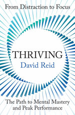 Thriving: from the award-winning mental health performance coach