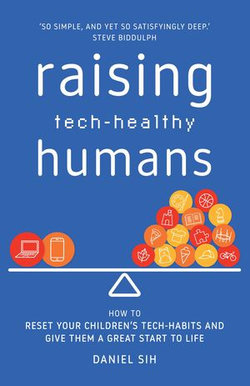 Raising Tech-Healthy Humans
