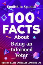 100 Facts About Being an Informed Voter