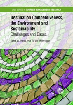 Destination Competitiveness, the Environment and Sustainability