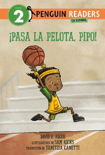 !Pasa la pelota, Pipo! (Pass the Ball, Mo! Spanish Edition)