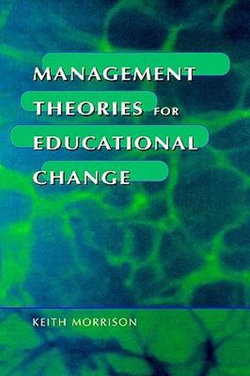 Management Theories for Educational Change Management Theories for Educational Change