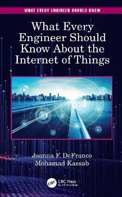 What Every Engineer Should Know about the Internet of Things