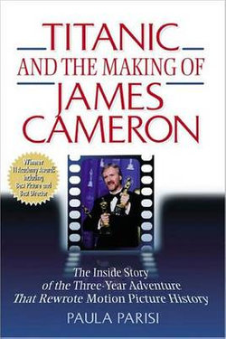 Titanic and the Making of James Cameron