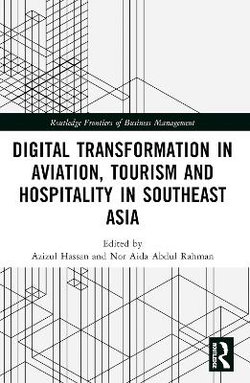 Digital Transformation in Aviation, Tourism and Hospitality in Southeast Asia Digital Transformation in Aviation, Tourism and Hospitality in Southeast Asia