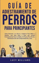 Guia de Adiestramiento de Perros Para Principiantes