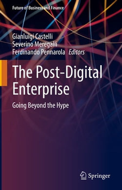 The Post-Digital Enterprise The Post-Digital Enterprise