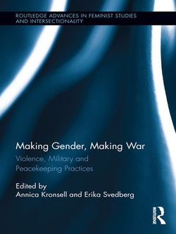 Making Gender, Making War