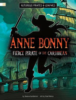 Anne Bonny, Fierce Pirate of the Caribbean