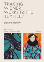 Tracing Wiener Werkstätte Textiles