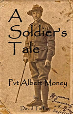 A Soldier’s Tale: Albert Money at the Battle of Aubers Ridge, May, 1915 A Soldier’s Tale: Albert Money at the Battle of Aubers Ridge, May, 1915