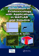 Modeling and Simulation in Ecotoxicology with Applications in MATLAB and Simulink
