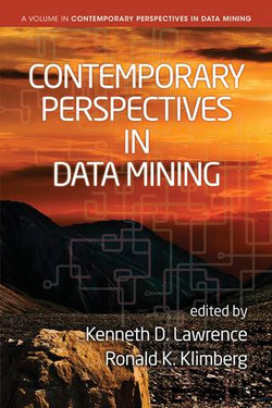 Contemporary Perspectives in Data Mining, Volume 1 Contemporary Perspectives in Data Mining, Volume 1