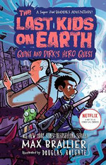 The Last Kids on Earth: Quint and Dirk's Hero Quest The Last Kids on Earth: Quint and Dirk's Hero Quest