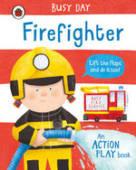 Busy Day: Firefighter Busy Day: Firefighter