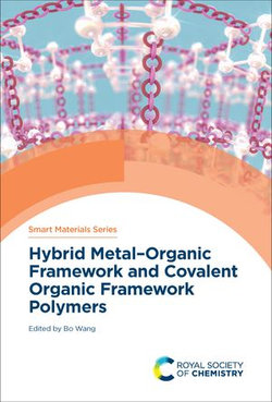 Hybrid Metal-Organic Framework and Covalent Organic Framework Polymers Hybrid Metal-Organic Framework and Covalent Organic Framework Polymers