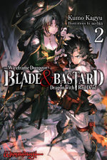 Blade and Bastard, Vol. 2 (light Novel) Blade and Bastard, Vol. 2 (light Novel)