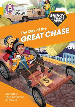 Shinoy and the Chaos Crew: the Day of the Great Chase: Band 09/Gold (Collins Big Cat)
