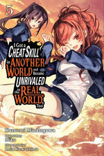 I Got a Cheat Skill in Another World and Became Unrivaled in the Real World, Too, Vol. 5 (manga) I Got a Cheat Skill in Another World and Became Unrivaled in the Real World, Too, Vol. 5 (manga)