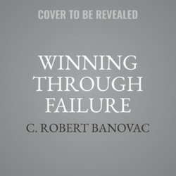 Winning Through Failure