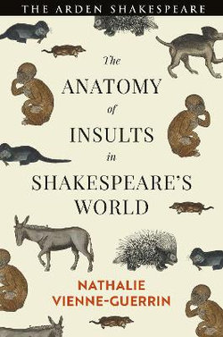 The Anatomy of Insults in Shakespeare's World The Anatomy of Insults in Shakespeare's World