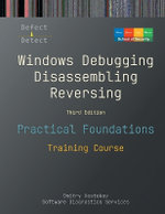 Practical Foundations of Windows Debugging, Disassembling, Reversing Practical Foundations of Windows Debugging, Disassembling, Reversing
