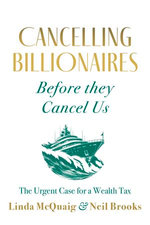 Cancelling Billionaires Before They Cancel Us