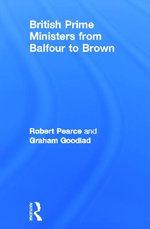 British Prime Ministers From Balfour to Brown