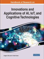 Innovations and Applications of AI, IoT, and Cognitive Technologies